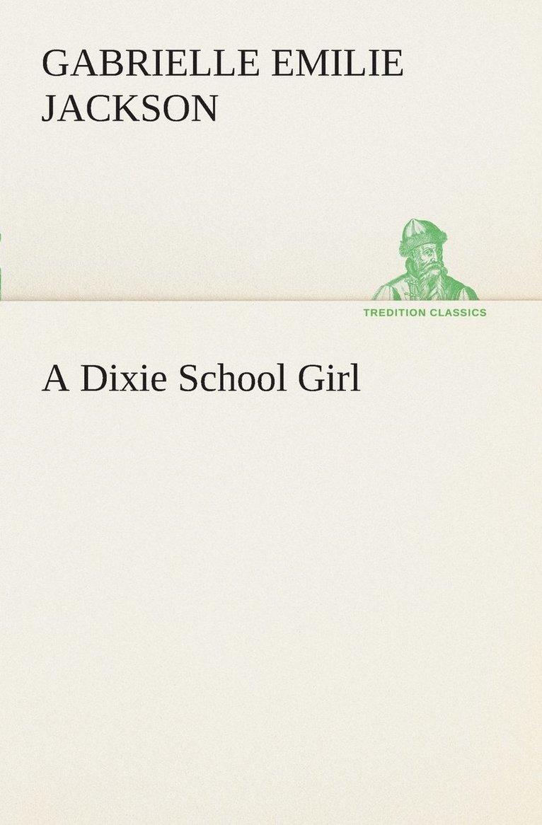 A Dixie School Girl 1