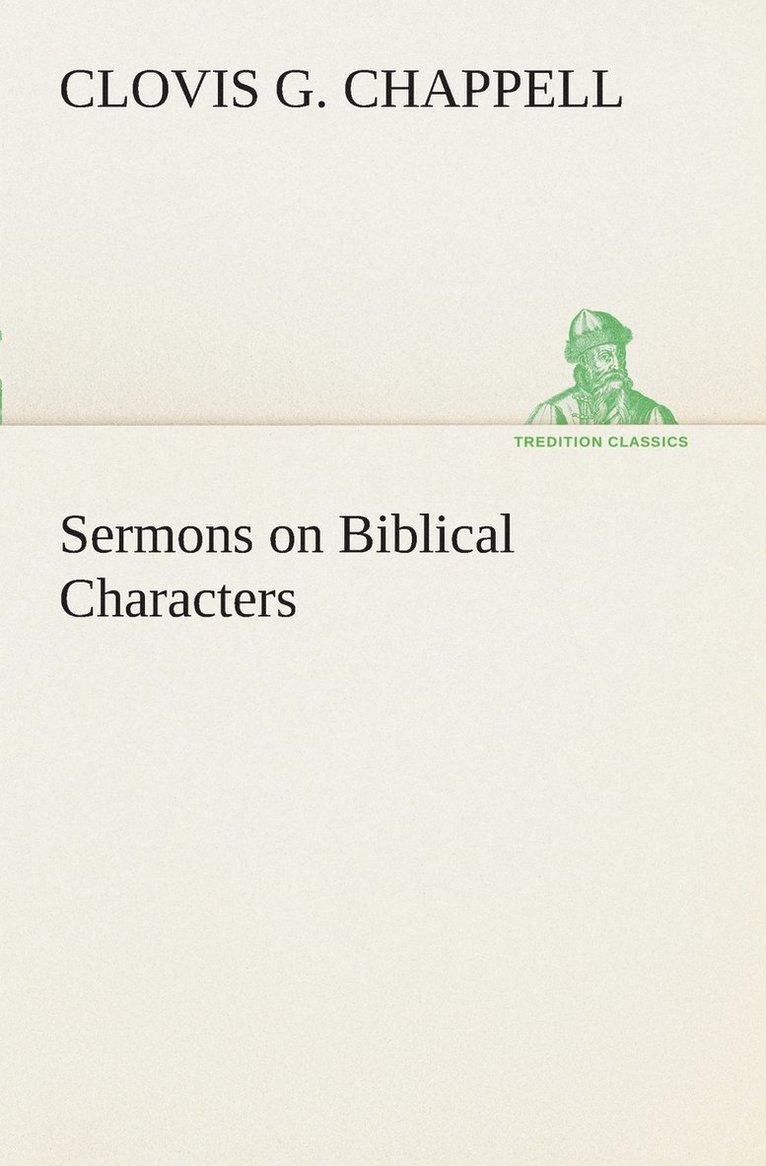 Sermons on Biblical Characters 1