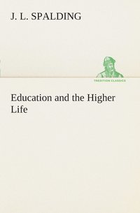 bokomslag Education and the Higher Life