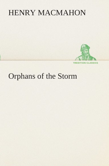 bokomslag Orphans of the Storm