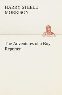 bokomslag The Adventures of a Boy Reporter