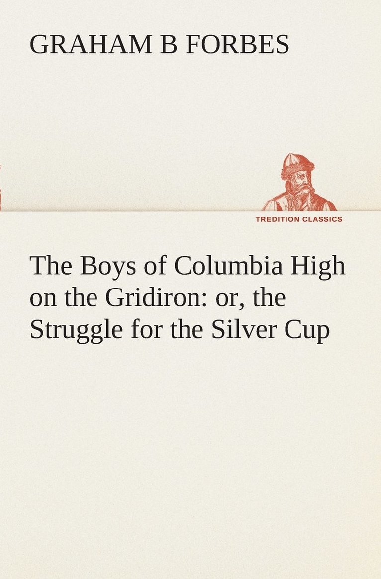 The Boys of Columbia High on the Gridiron 1