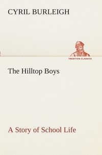 bokomslag Hilltop Boys A Story of School Life