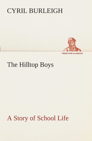 bokomslag Hilltop Boys A Story of School Life