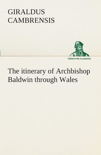 bokomslag The itinerary of Archbishop Baldwin through Wales
