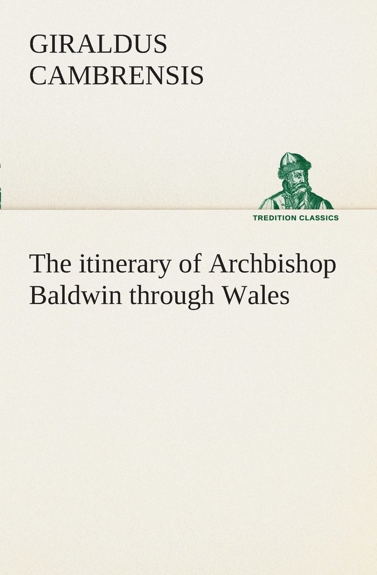 The itinerary of Archbishop Baldwin through Wales 1