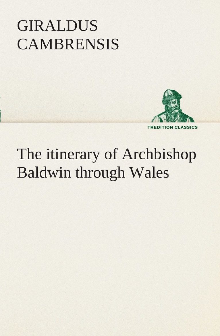 Giraldus Cambrensis - itinerary of Archbishop Baldwin through Wales, Häftad