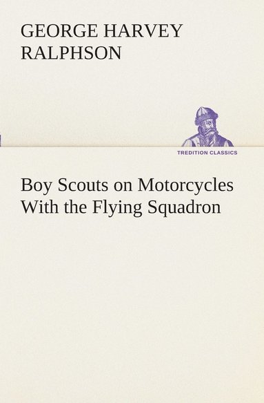 bokomslag Boy Scouts on Motorcycles With the Flying Squadron