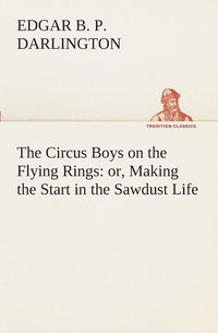 bokomslag The Circus Boys on the Flying Rings