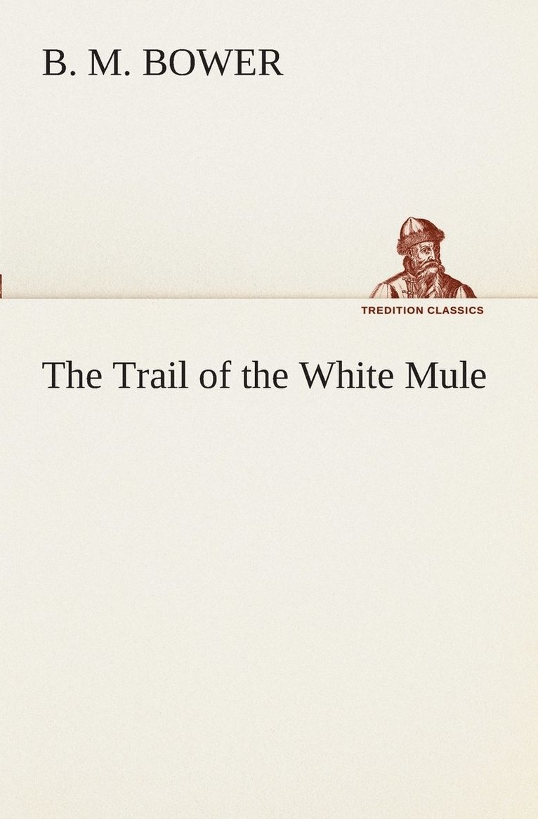 The Trail of the White Mule 1