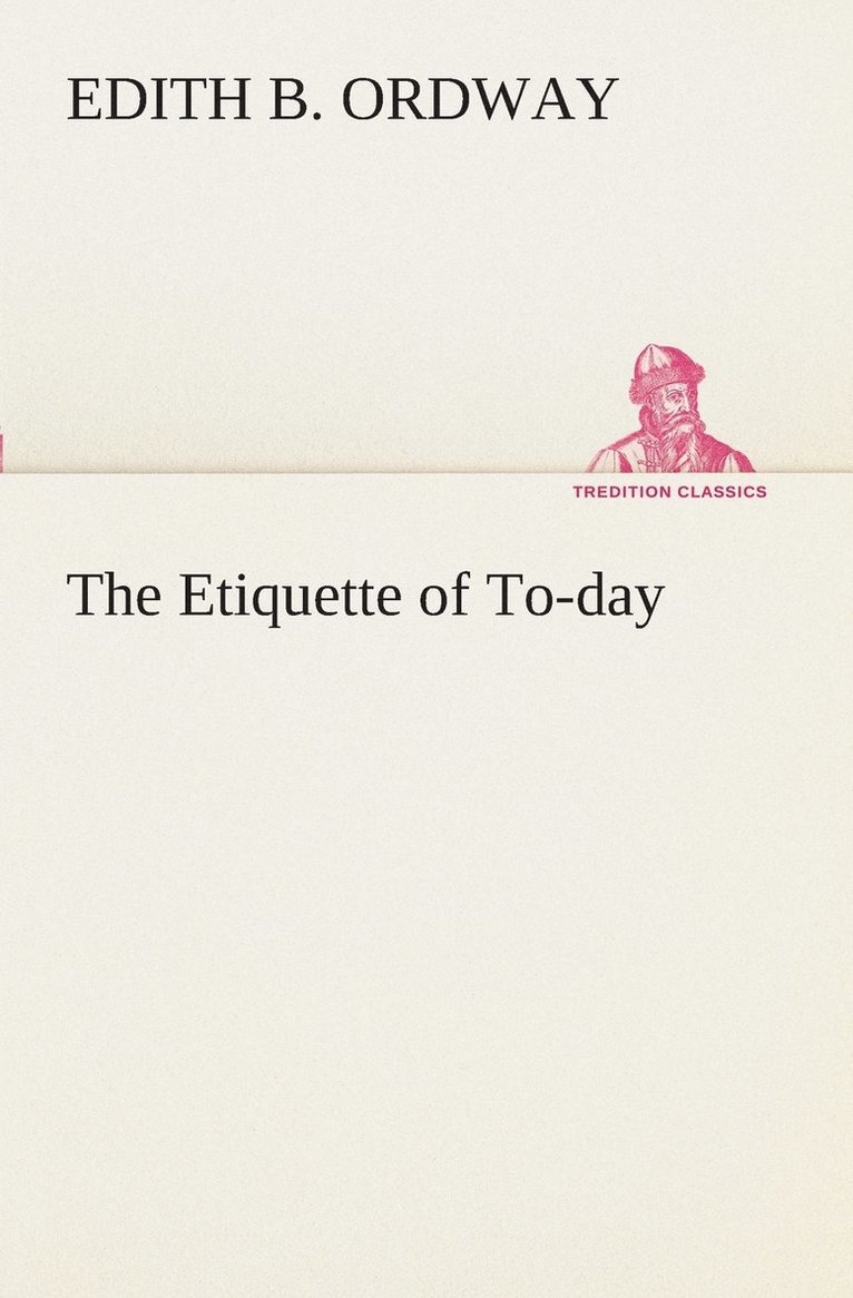 The Etiquette of To-day 1