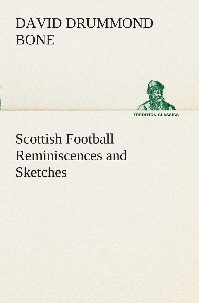 Scottish Football Reminiscences and Sketches 1