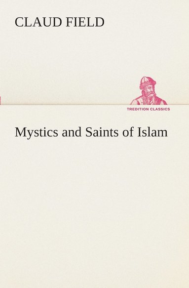 bokomslag Mystics and Saints of Islam