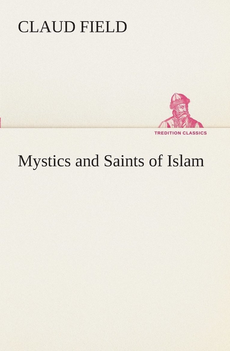 Mystics and Saints of Islam 1