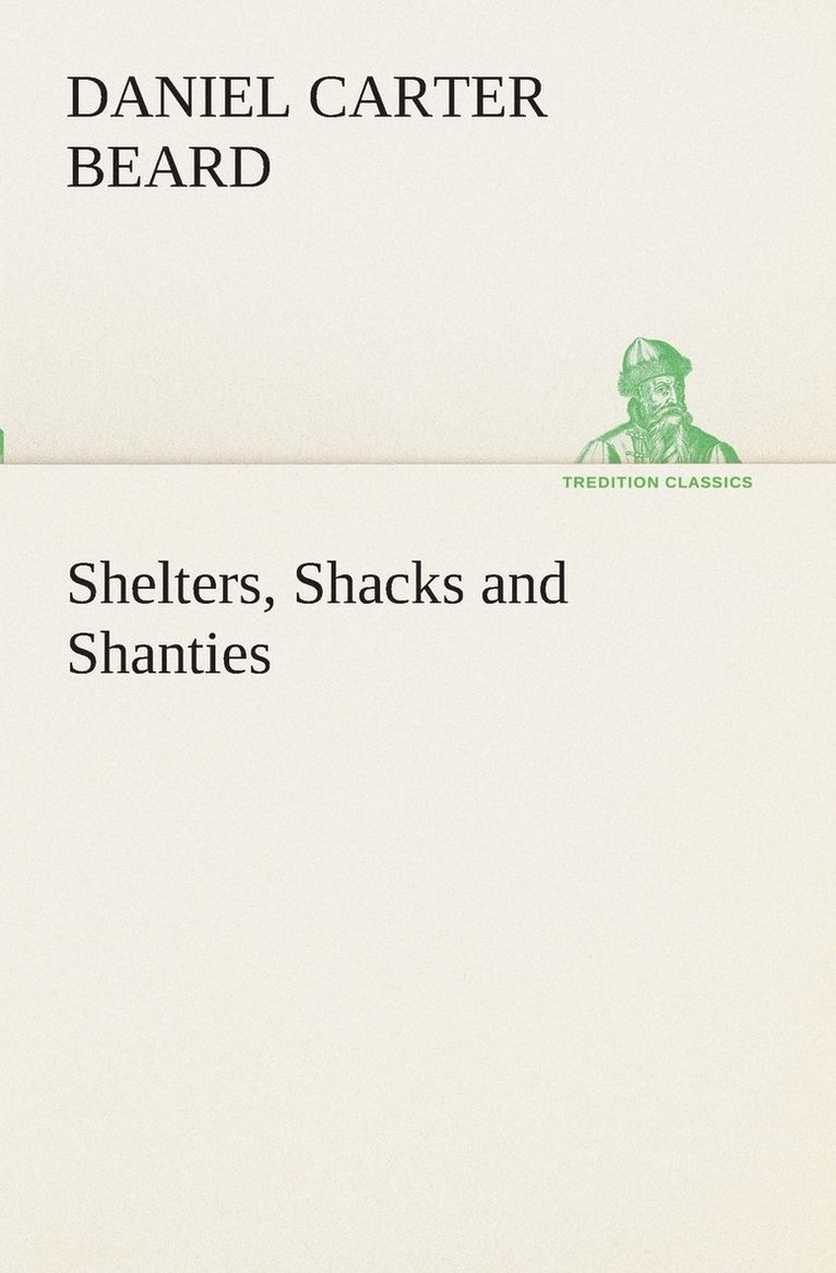 Shelters, Shacks and Shanties 1