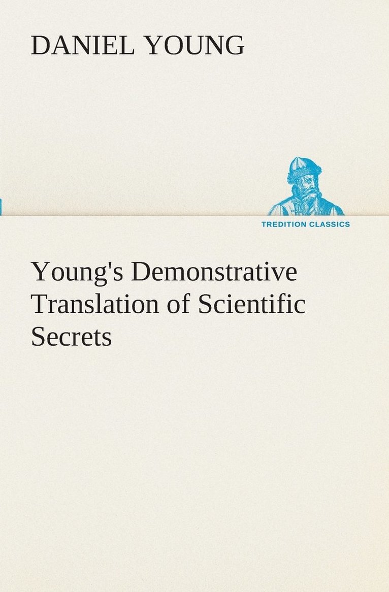 Daniel Young - Young's Demonstrative Translation of Scientific Secrets, Häftad