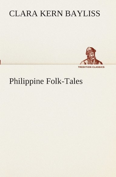 bokomslag Philippine Folk-Tales