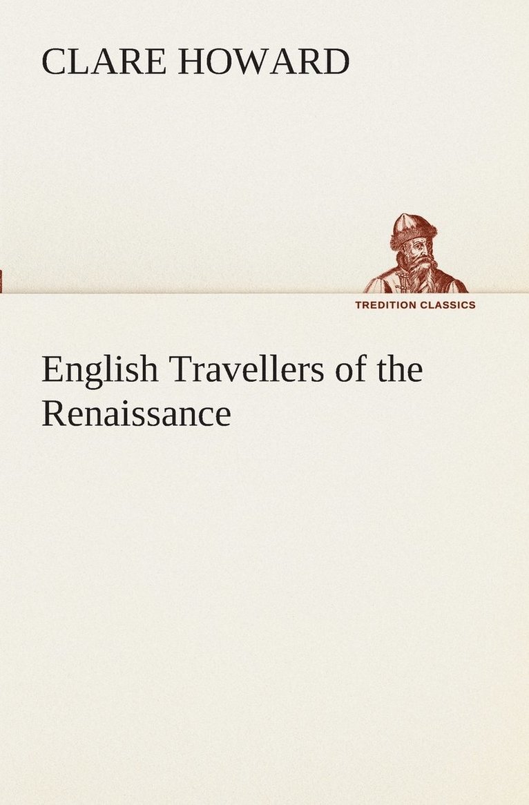 English Travellers of the Renaissance 1