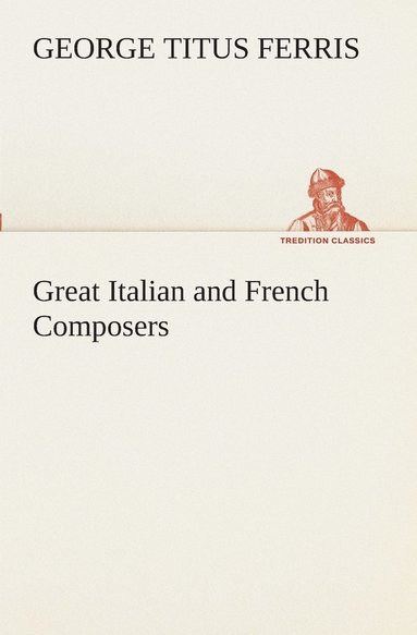 bokomslag Great Italian and French Composers