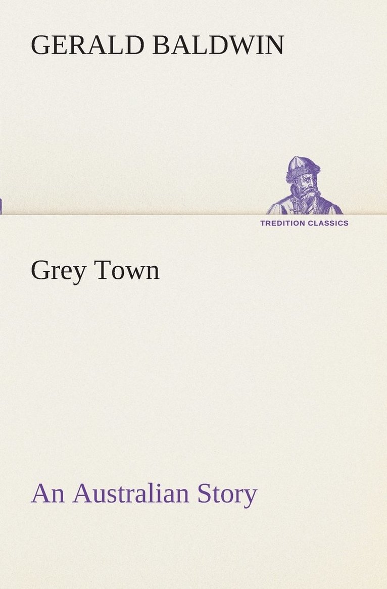 Grey Town An Australian Story 1