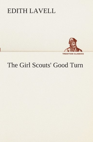 Edith Lavell - Girl Scouts' Good Turn, Häftad
