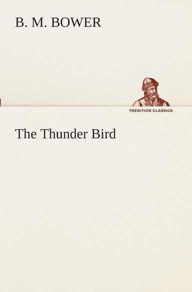 B M Bower - Thunder Bird, Häftad