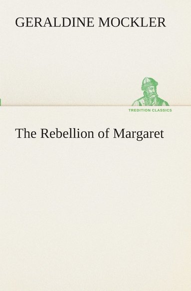 bokomslag The Rebellion of Margaret