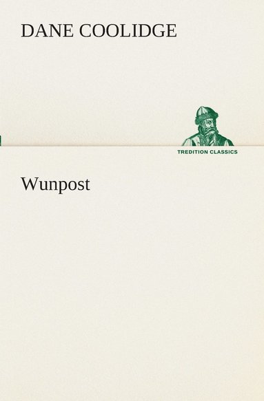 Dane Coolidge - Wunpost, Häftad