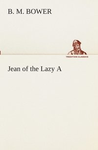 bokomslag Jean of the Lazy A