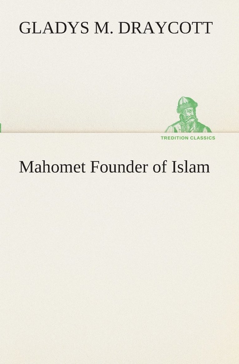 Mahomet Founder of Islam 1