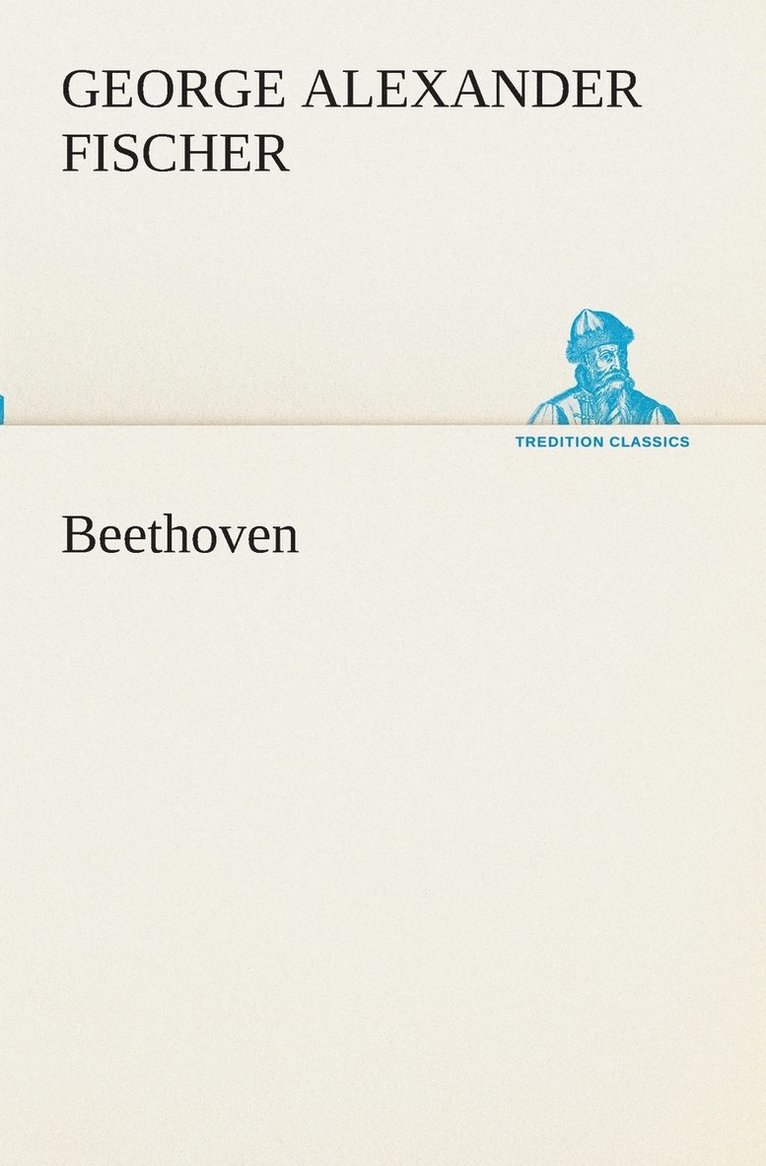 George Alexander Fischer - Beethoven, Häftad
