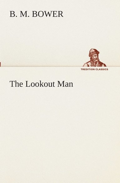 B M Bower - Lookout Man, Häftad