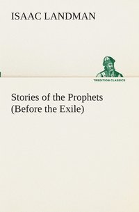 bokomslag Stories of the Prophets (Before the Exile)