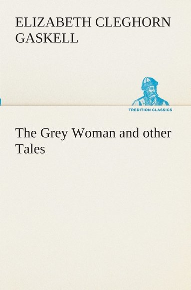 bokomslag Grey Woman and other Tales