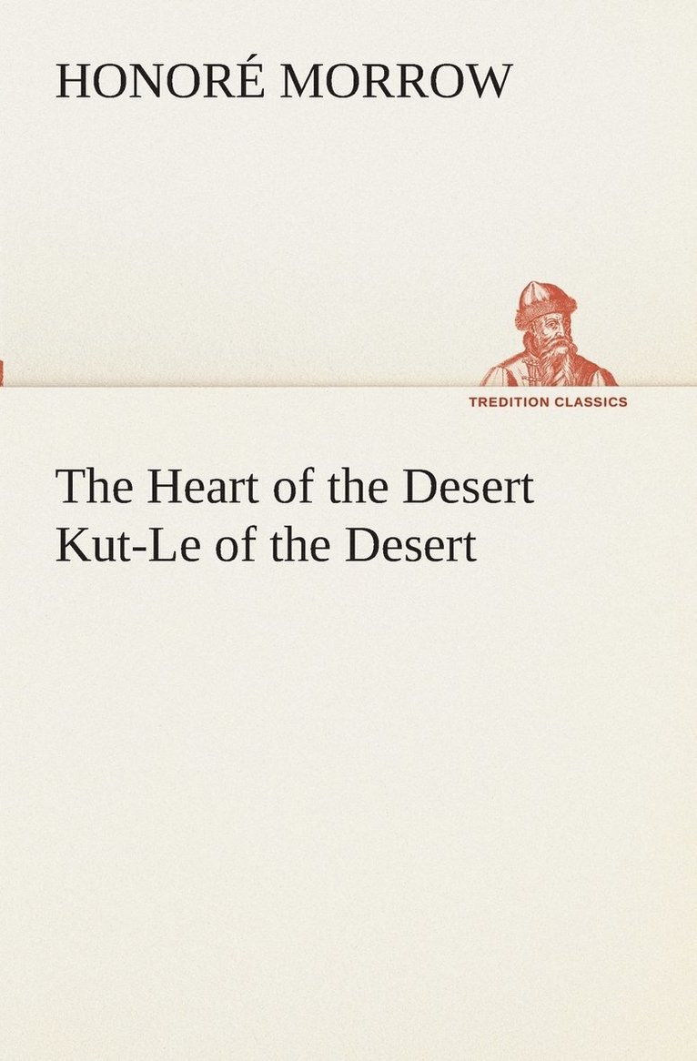 Honoré Morrow, Honoré - Heart of the Desert Kut-Le of the Desert, Häftad
