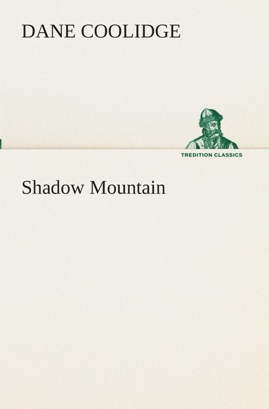 Dane Coolidge - Shadow Mountain, Häftad