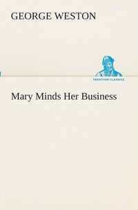 bokomslag Mary Minds Her Business