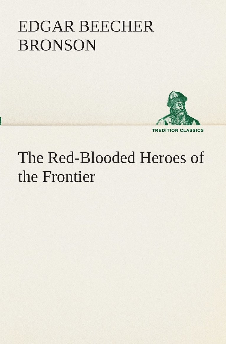 The Red-Blooded Heroes of the Frontier 1