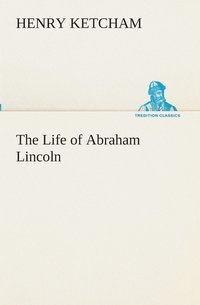 bokomslag The Life of Abraham Lincoln