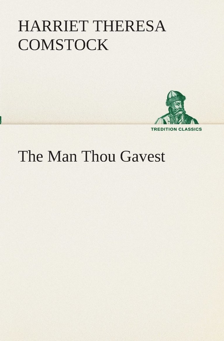 Man Thou Gavest