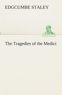 bokomslag The Tragedies of the Medici