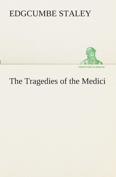 bokomslag The Tragedies of the Medici