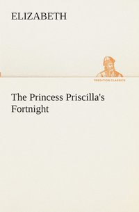 bokomslag The Princess Priscilla's Fortnight