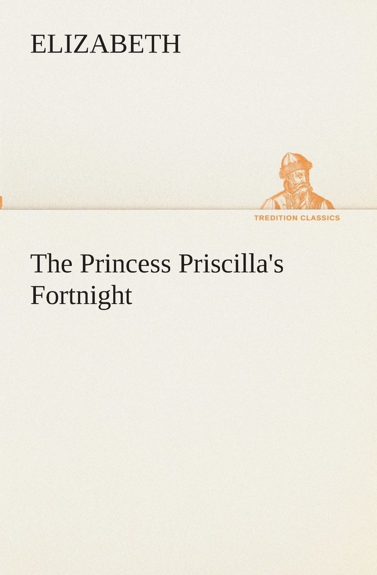 The Princess Priscilla's Fortnight 1