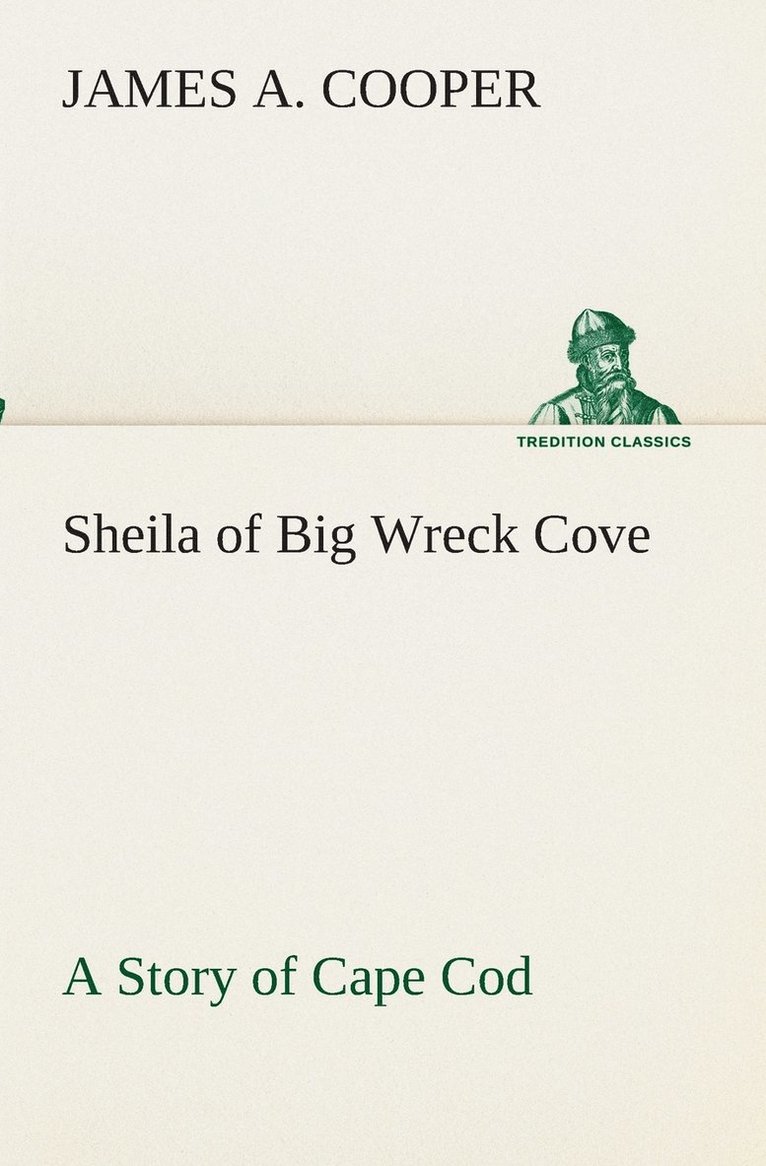 Sheila of Big Wreck Cove A Story of Cape Cod