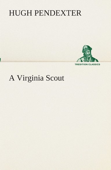 Hugh Pendexter - Virginia Scout, Häftad
