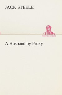 bokomslag A Husband by Proxy