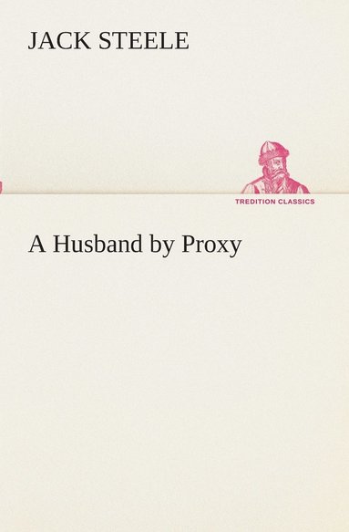 bokomslag A Husband by Proxy