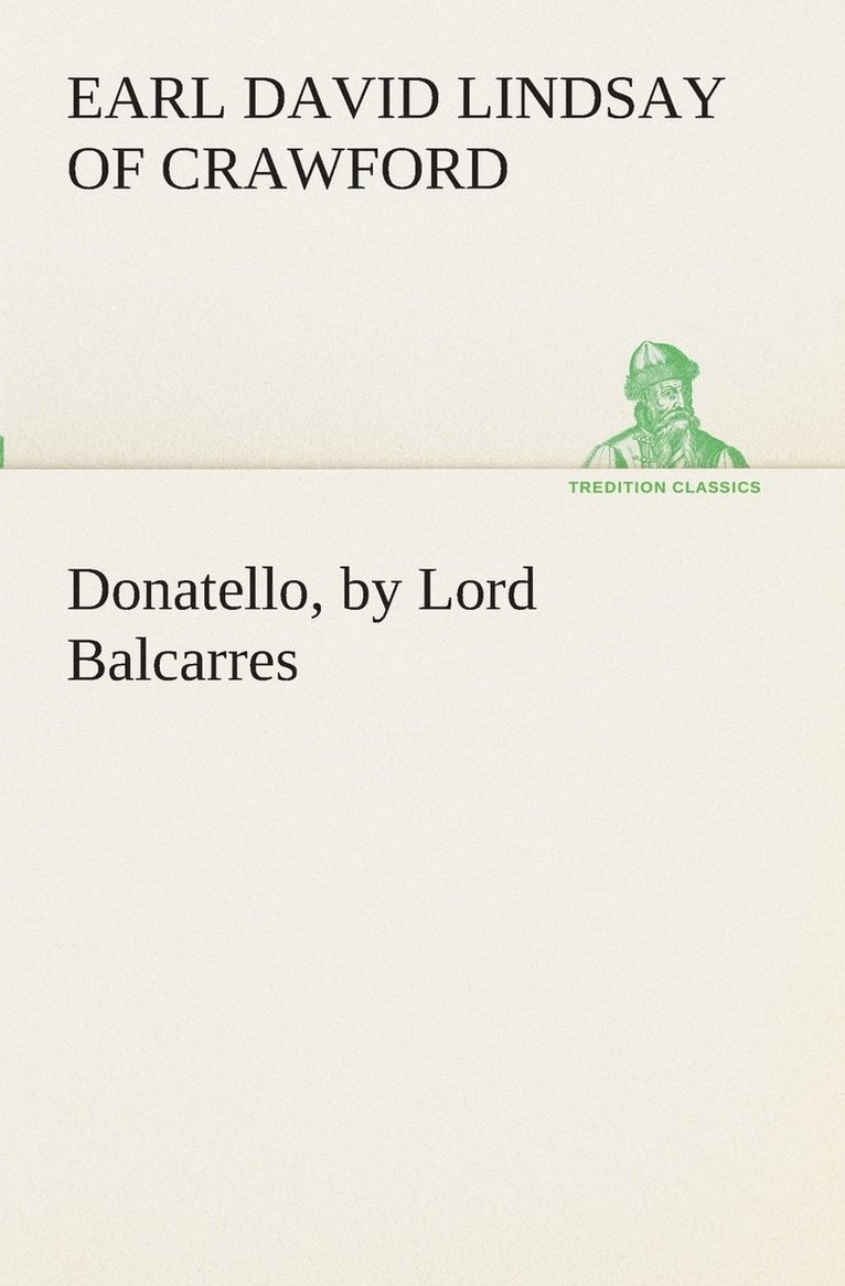 Donatello, by Lord Balcarres 1