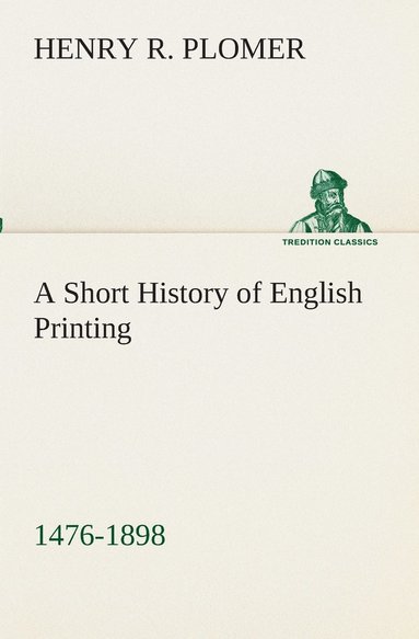 bokomslag Short History of English Printing, 1476-1898